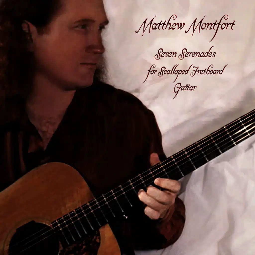 Seven Serenades for Scalloped Fretboard Guitar