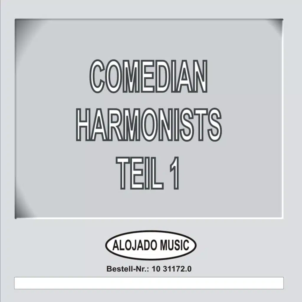 Comedian Harmonists, Teil 1