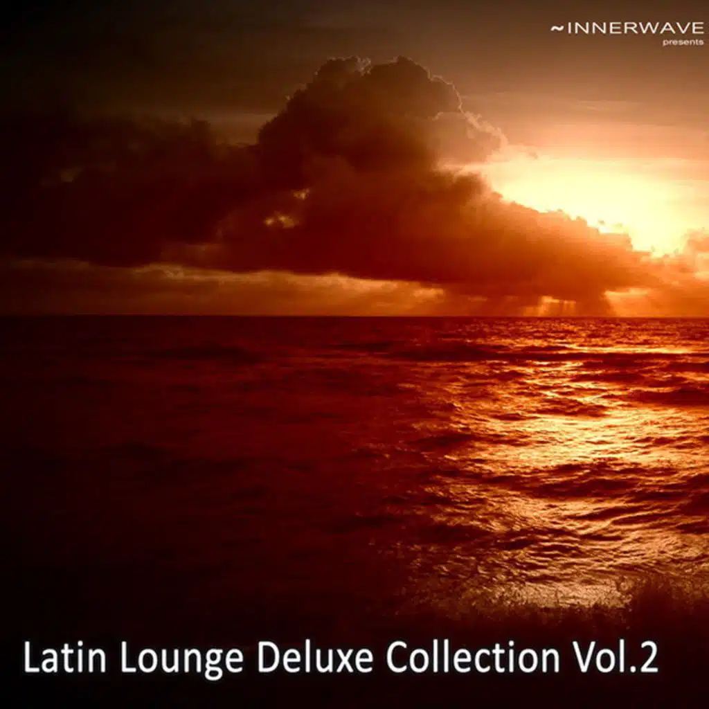 Latin Lounge Deluxe Collection, Vol. 2