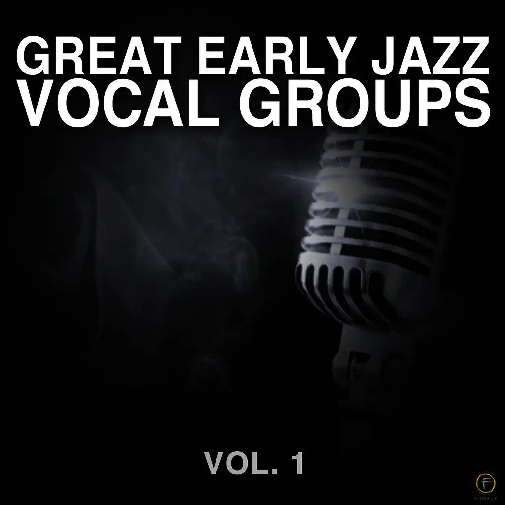 Great Early Jazz Vocal Groups Vol. 1