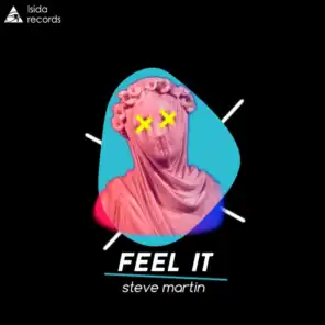 Feel It (feat. Maximilian Dietrich & Steve Martin)