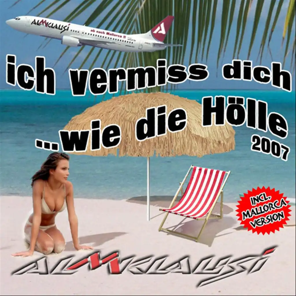 Ich vermiss' Dich (Wie die Hölle) (Mallorca Version)