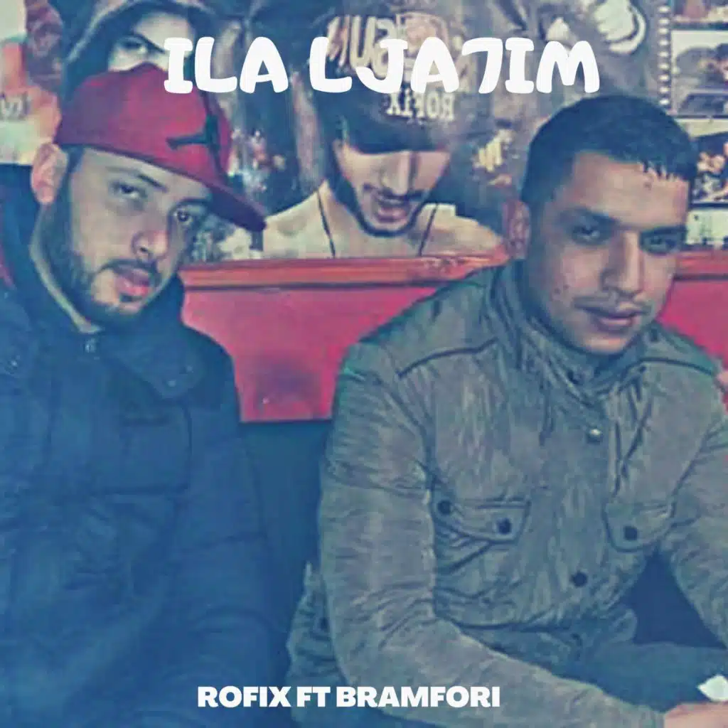 Ila Lja7im (feat. Bramfori)