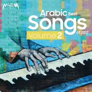 Arabic Best Songs of 2017, Vol. 2