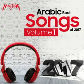 Arabic Best Songs of 2017, Vol. 1