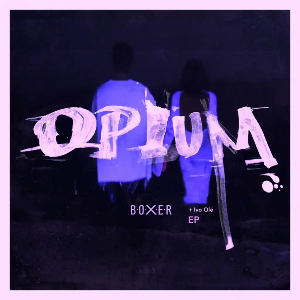 Opium EP (feat. Ivo Olé)