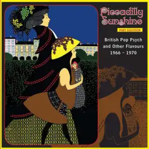 Piccadilly Sunshine, Part 18: British Pop Psych & Other Flavours, 1966 - 1970