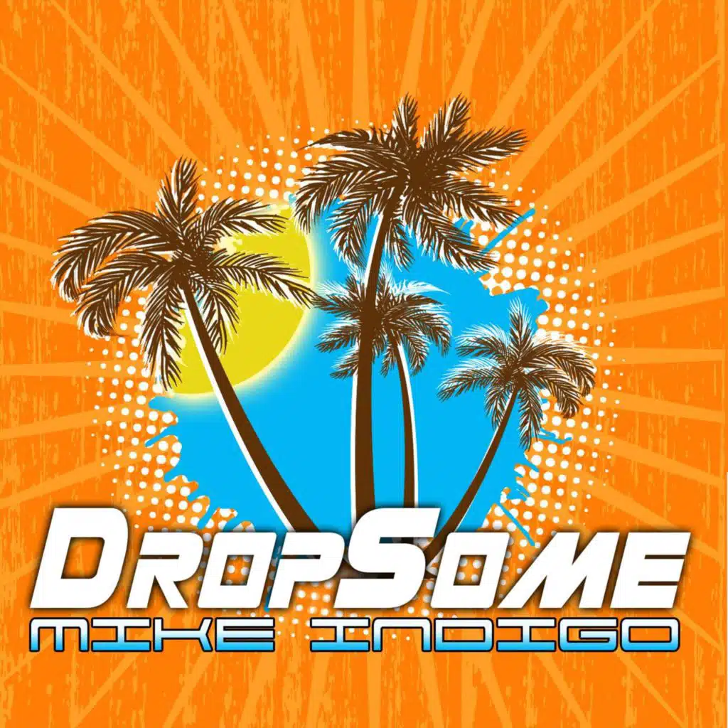Drop Some