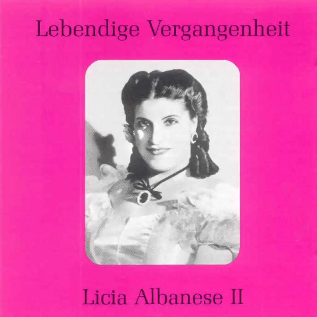 Lebendige Vergangenheit - Licia Albanese (Vol.2)