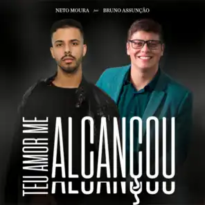 Teu Amor Me Alcança (feat. Bruno Assunção)