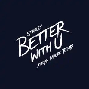 Better With U (Jordan Magro Remix)
