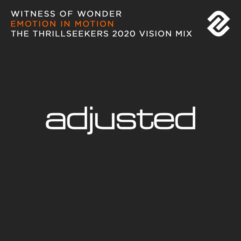 Emotion In Motion (The Thrillseekers 2020 Vision Mix - Edit)