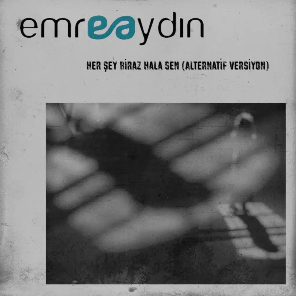 Her Şey Biraz Hala Sen (Alternatif Versiyon)