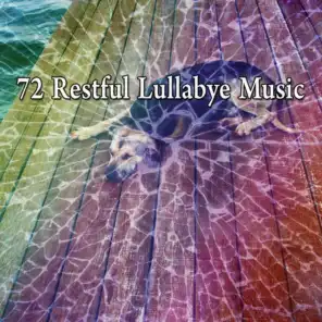 72 Restful Lullabye Music
