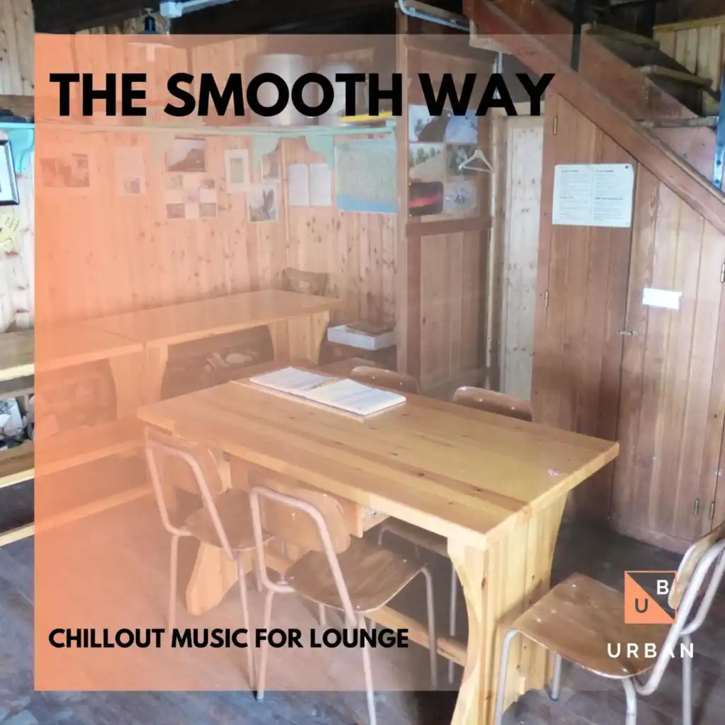 The Smooth Way - Chillout Music For Lounge
