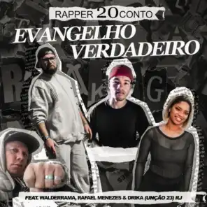 Evangelho Verdadeiro (feat. Walderrama, Rafael Menezes & Drika (Unção 23) Rj)