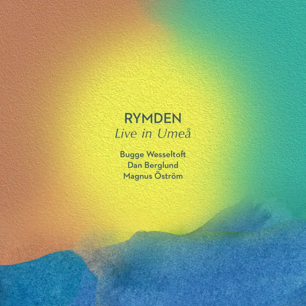 Rymden, Bugge Wesseltoft & Magnus Öström