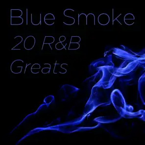 Blue Smoke: 20 R&B Greats