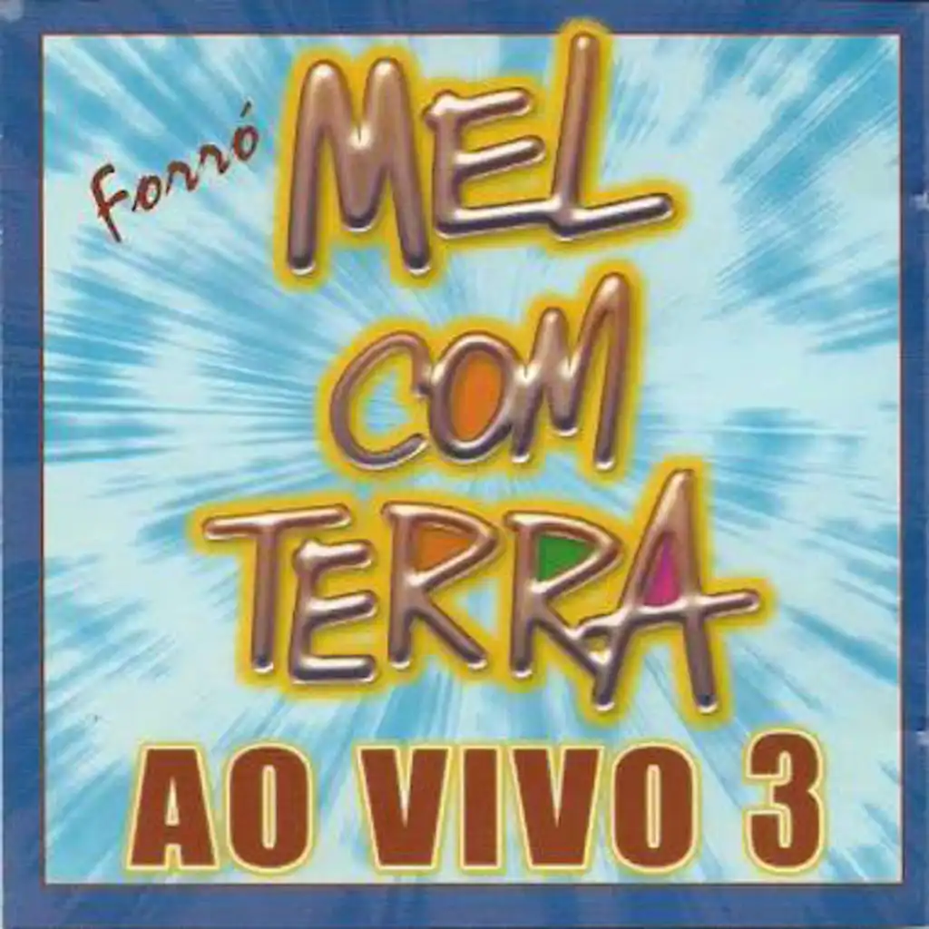 Forró Mel Com Terra (Ao Vivo 3)