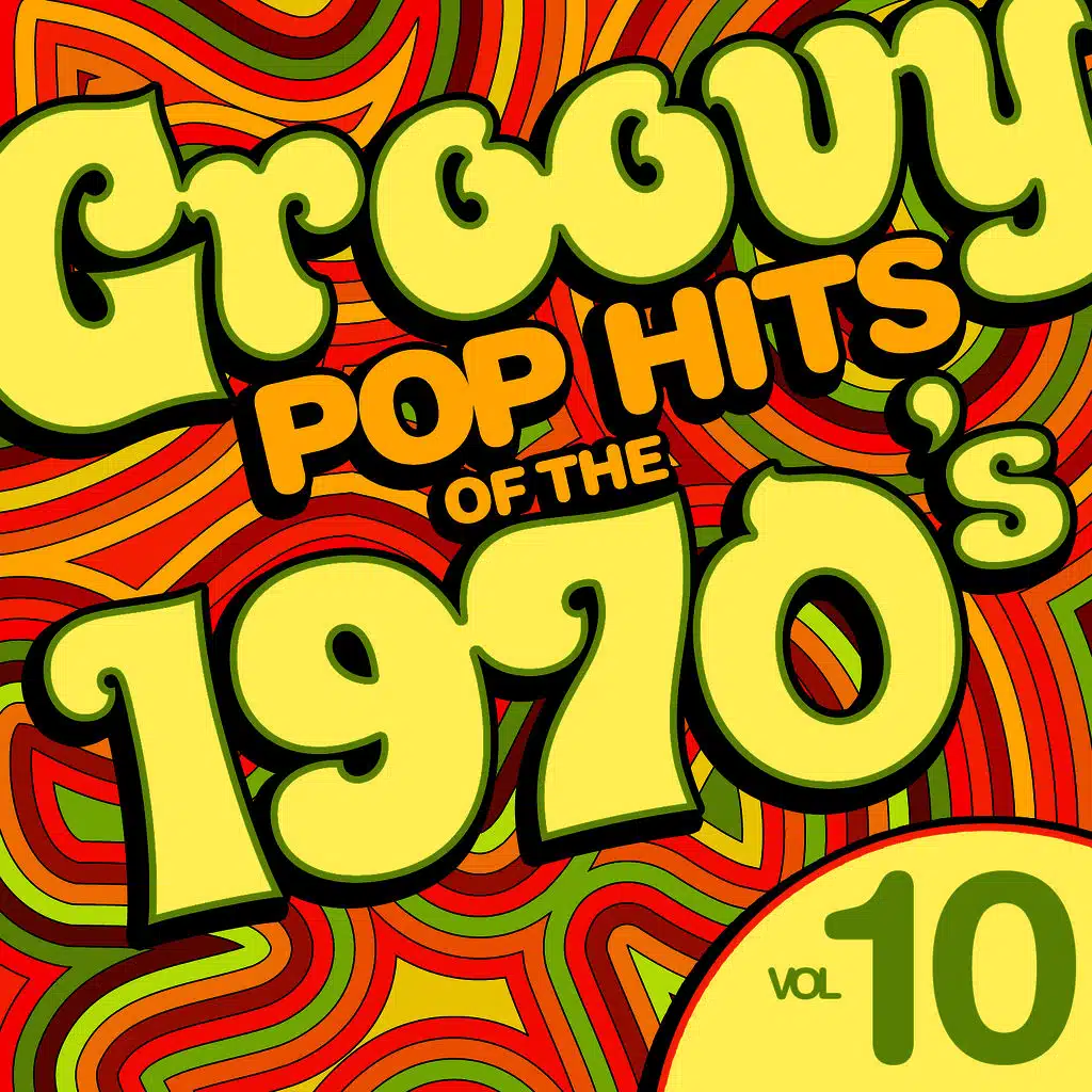 Groovy Pop Hits of the 1970's, Vol. 10