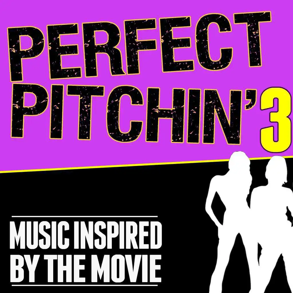 Get the Party Started (From "Pitch Perfect 3")