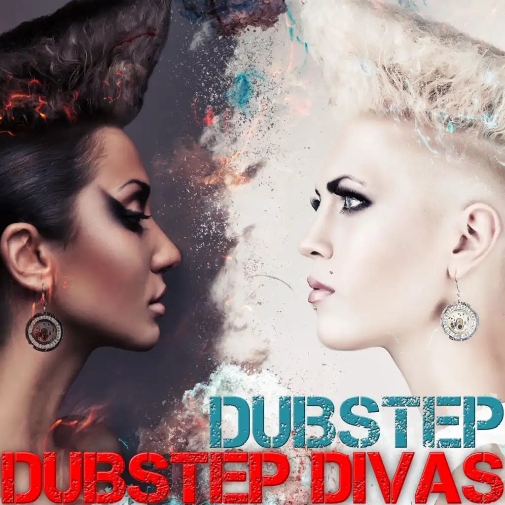 Dubstep Divas (Dubstep Mix)