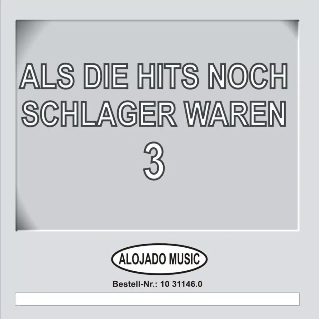 Als die Hits noch Schlager waren, 3