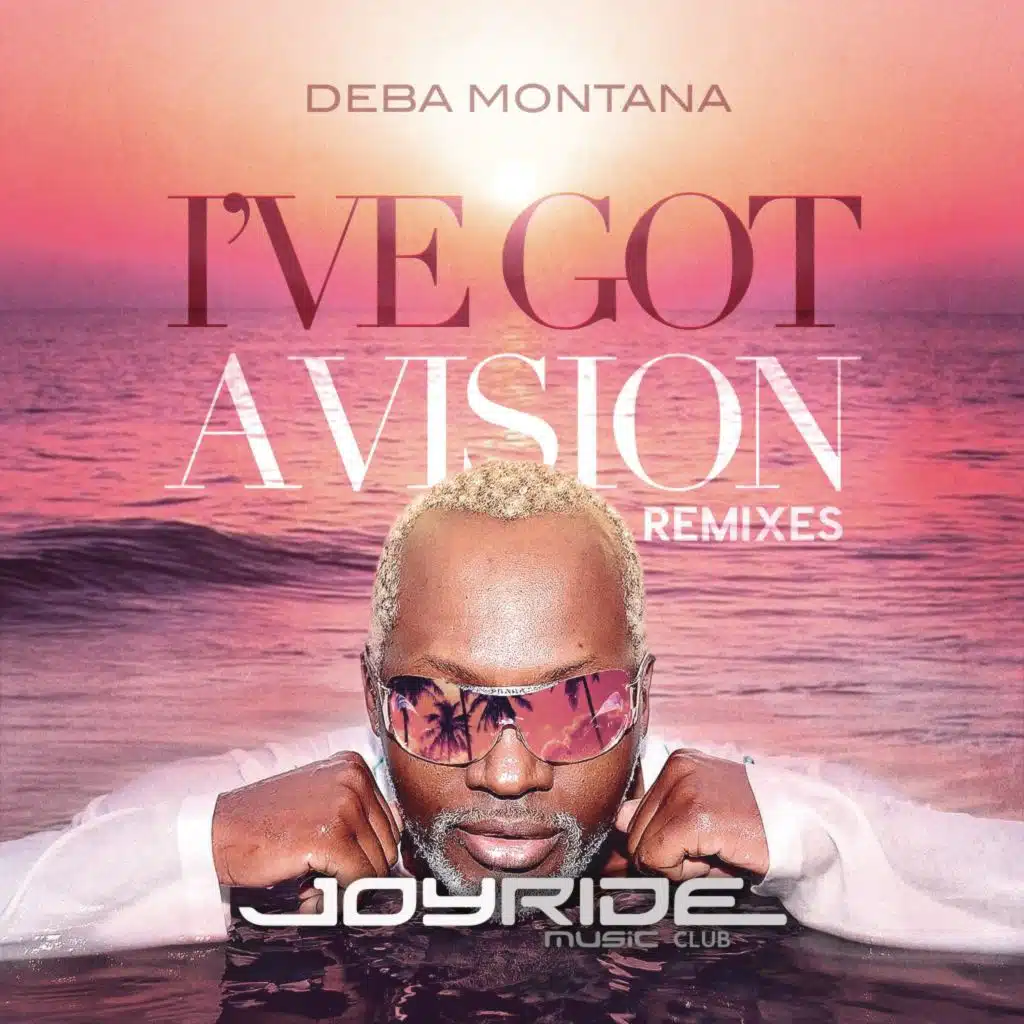 I've Got a Vision (Deba Montana's Old Town Remix)
