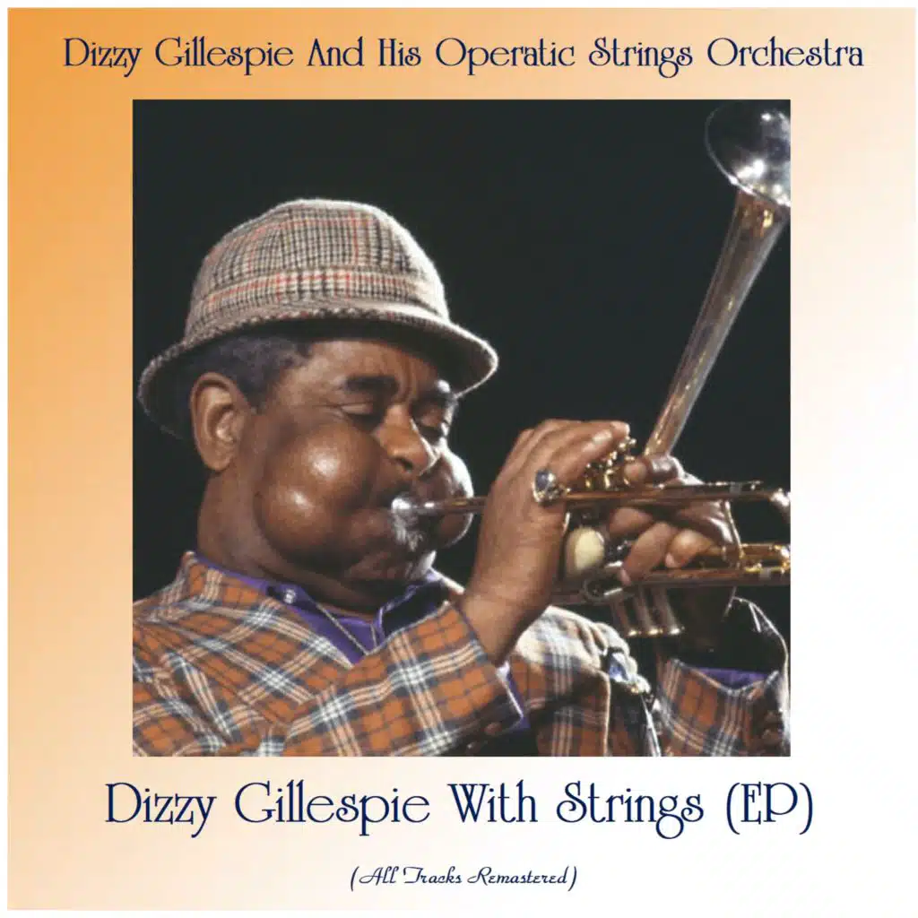 Dizzy Gillespie and his Operatic Strings Orchestra
