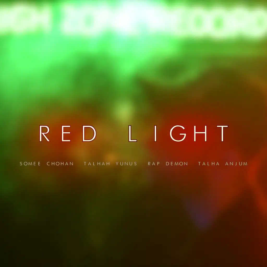 Red Light (feat. Talhah Yunus, Rap Demon & Talha Anjum)