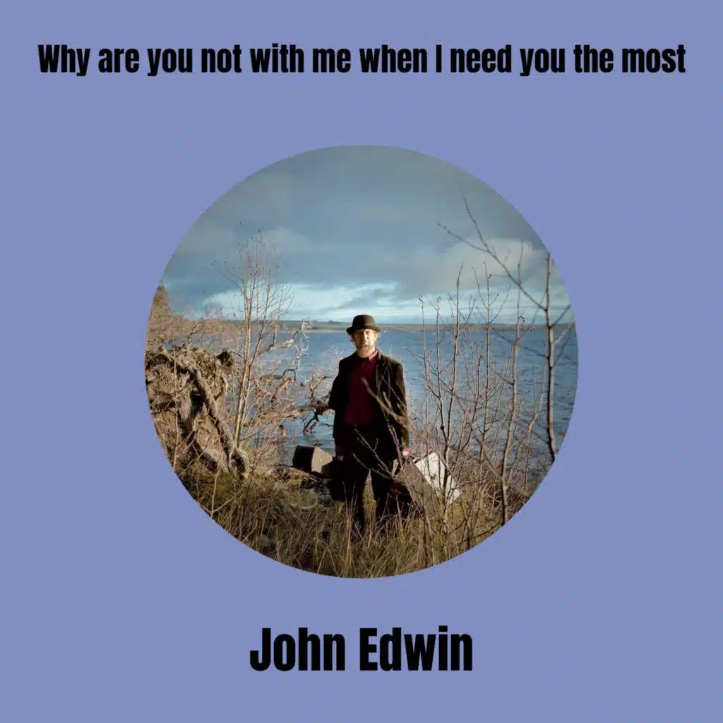 Why are you not with me when I need you the most