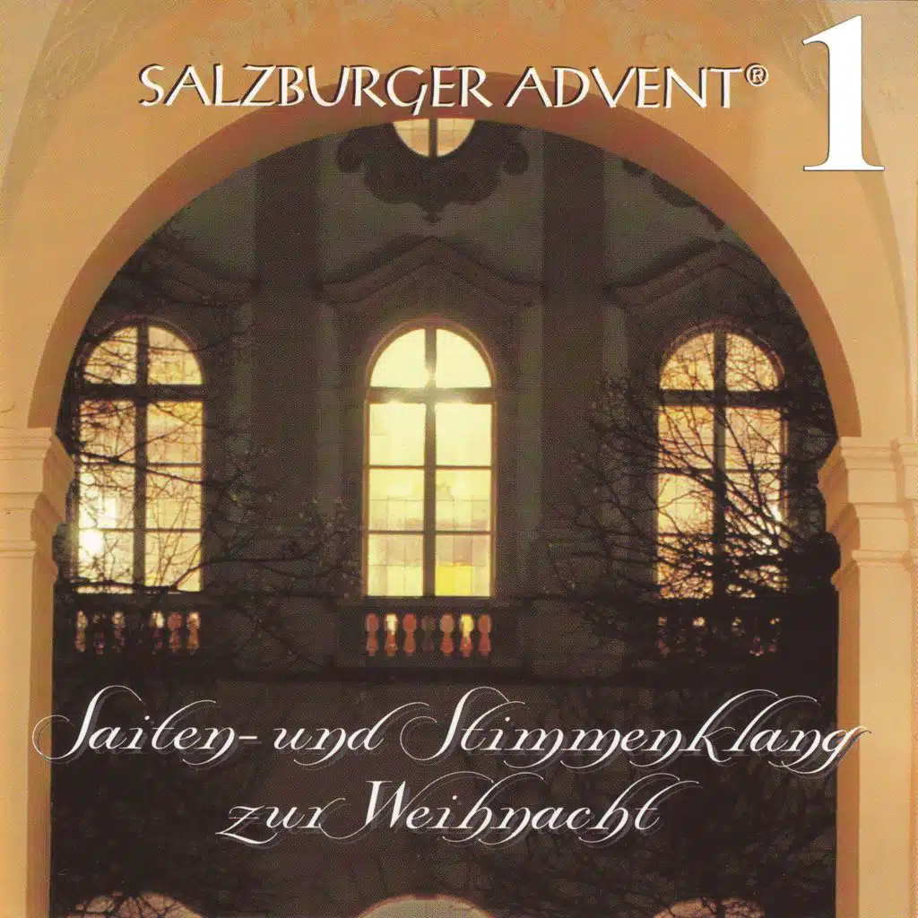 Salzburger Advent: Saiten- und Stimmenklang zur Weihnachtszeit Folge 1