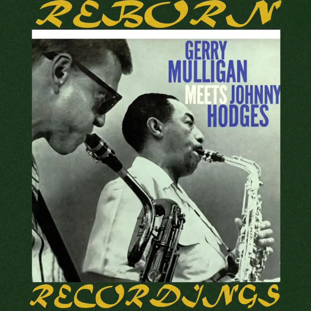 Gerry Mulligan Meets Johnny Hodges (Hd Remastered)