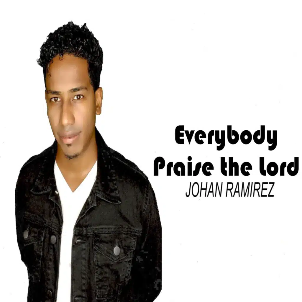 Everybody Praise the Lord