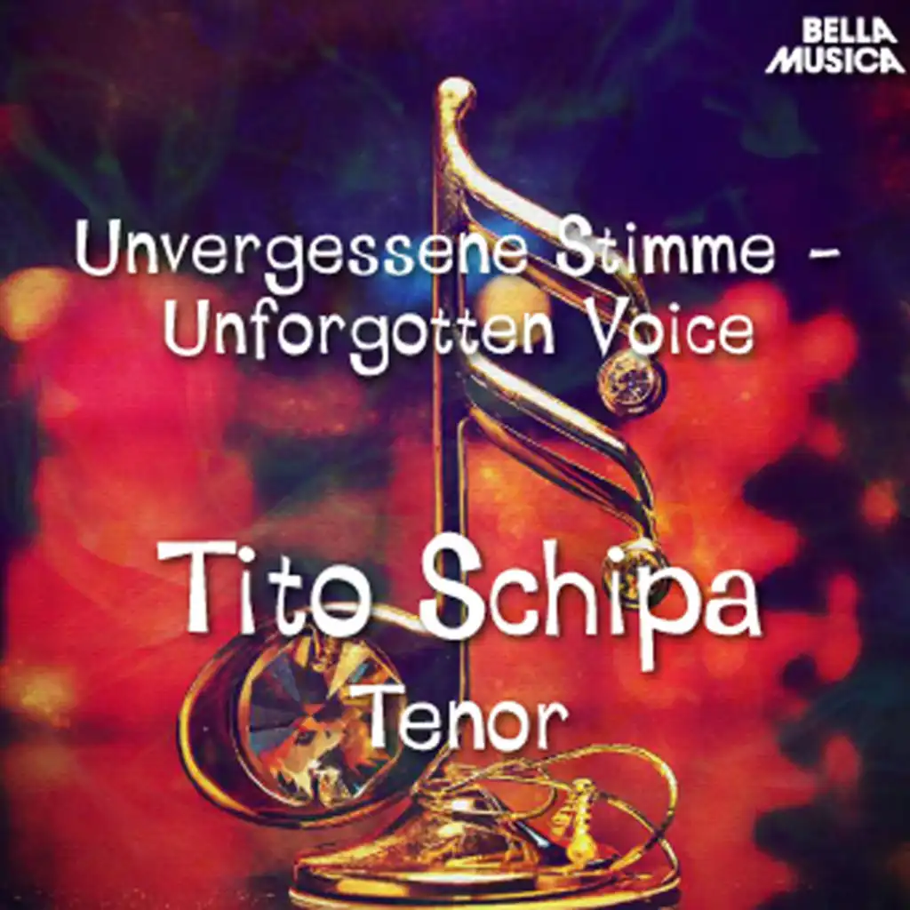 Unvergessene Stimme: Tito Schipa