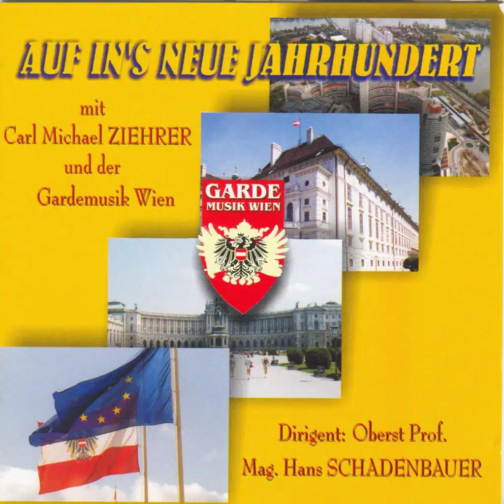 Auf in´s neue Jahrhundert mit Carl Michael Ziehrer und der Garde