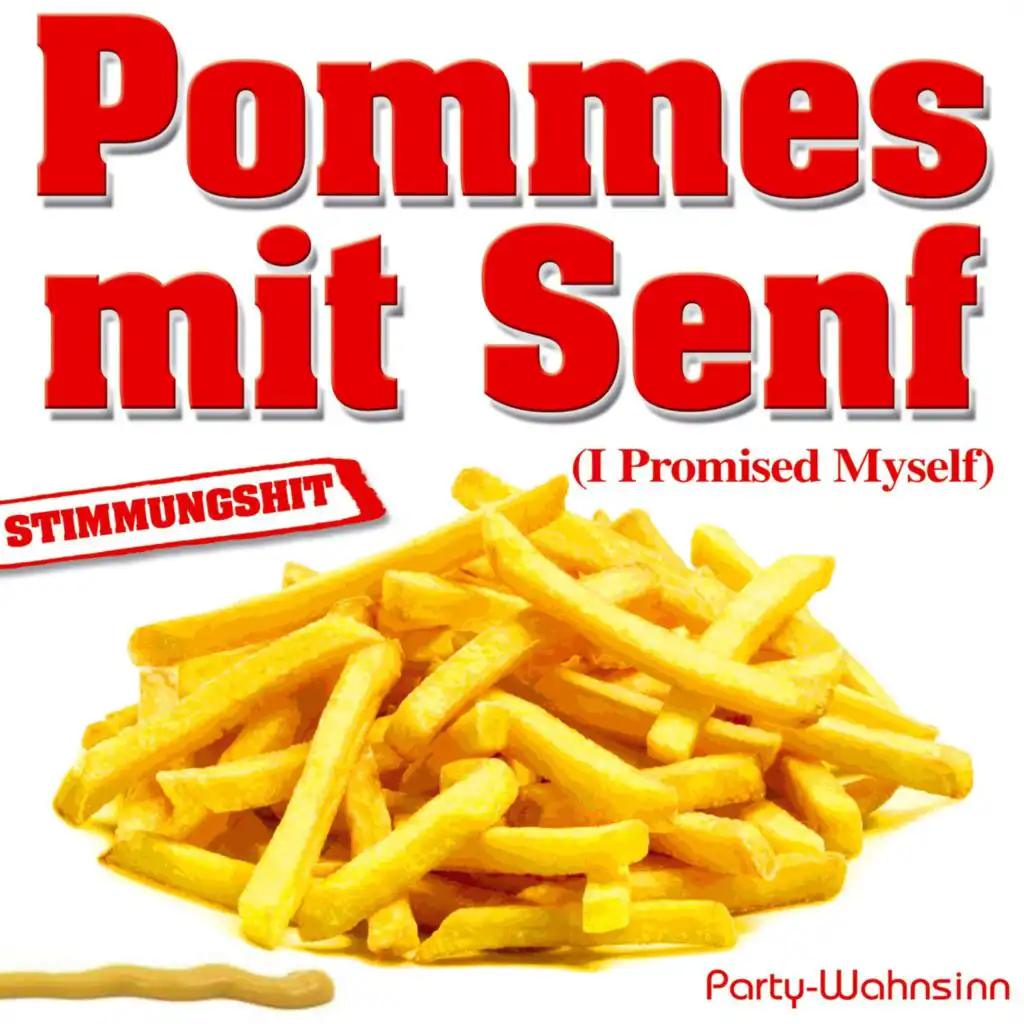 Pommes mit Senf (I Promised Myself) (Karaoke Version)