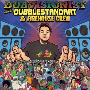 Dubblestandart & Firehouse Crew