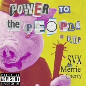 Power to the People & F.T.P. (feat. Merrie Cherry)
