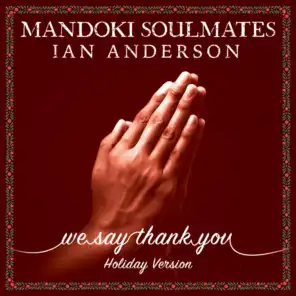 We Say Thank You (Holiday Version) [feat. Bobby Kimball, Chris Thompson, John Helliwell, Simon Philips, Steve Bailey, Randy Brecker & The Soulmates Children's Choir]