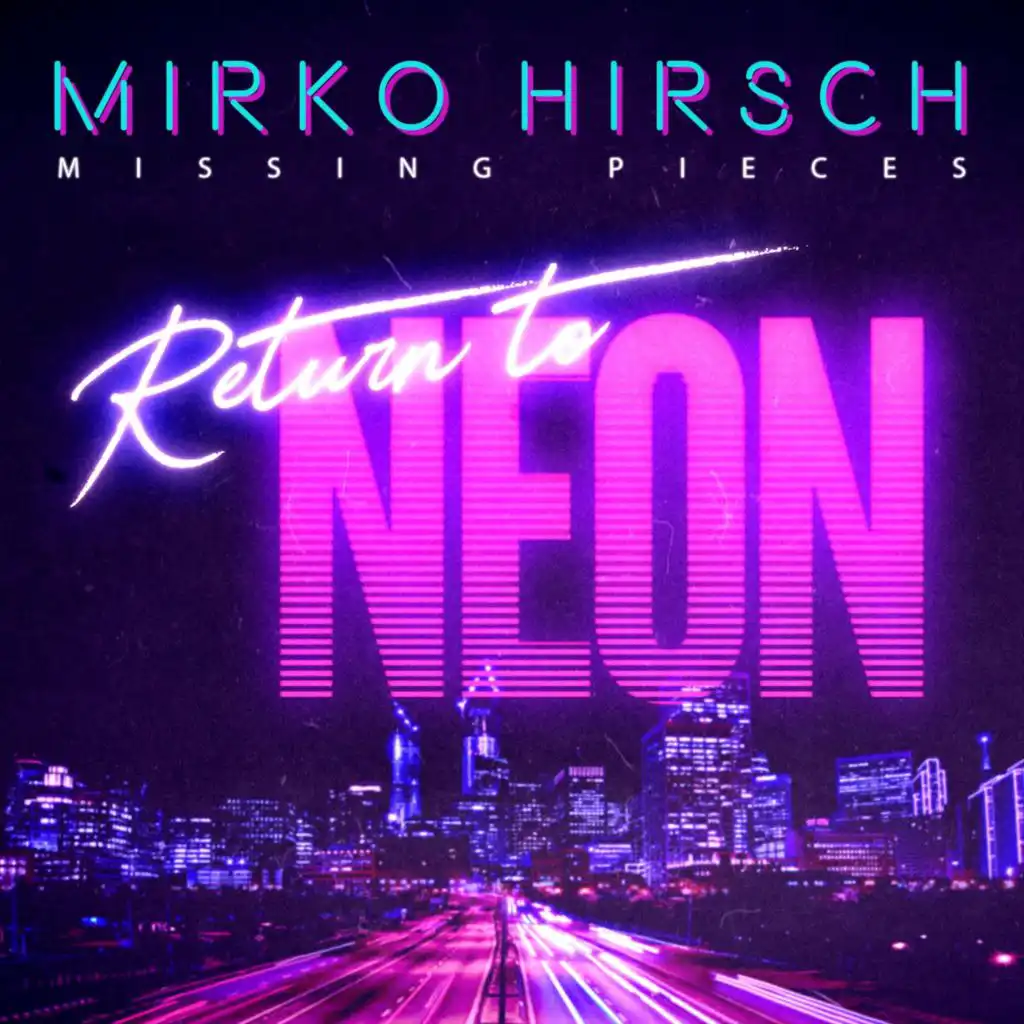 Missing Pieces: Return to Neon