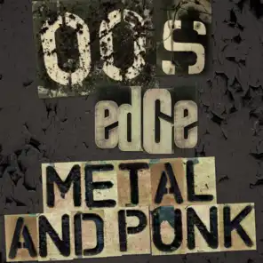 00s Edge: Metal and Punk