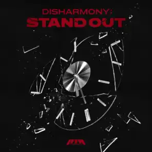 DISHARMONY : STAND OUT