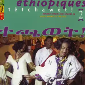 Ethiopiques, Vol. 2: Tètchawèt ! Urban Azmaris of the 90's