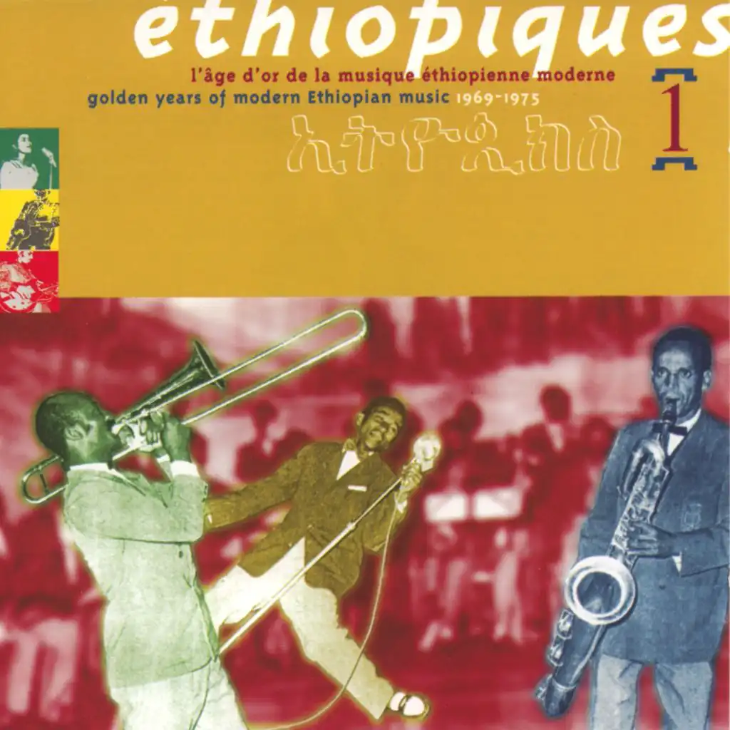 Ethiopiques, Vol. 1: Golden Years of Modern Ethiopian Music 1969-1975