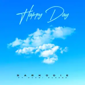 Happy Day (feat. Kuami Eugene)