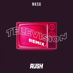 Television (Rush Remix)