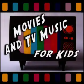 Movies and Tv Music for Kids