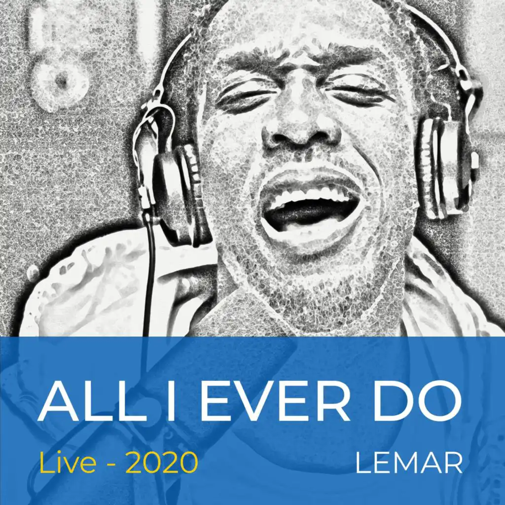 All I Ever Do (My Boo) (Live 2020)