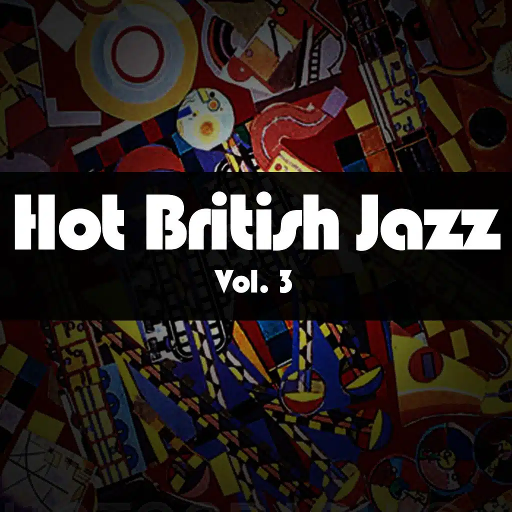 Hot British Jazz, Vol. 3